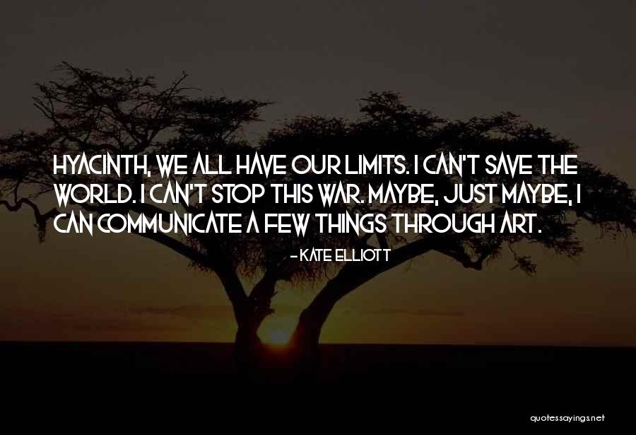 Hrabro Srce Quotes By Kate Elliott
