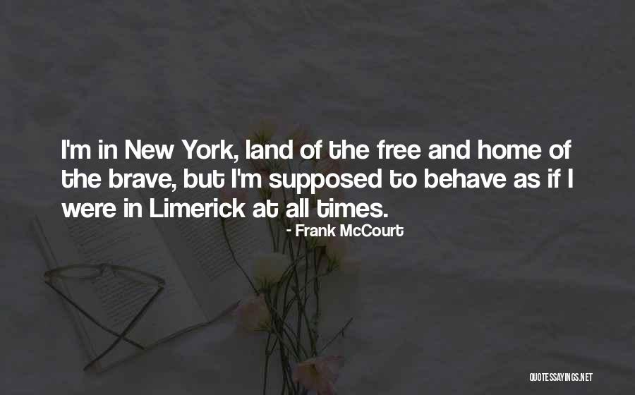 Hrabrost Je Quotes By Frank McCourt