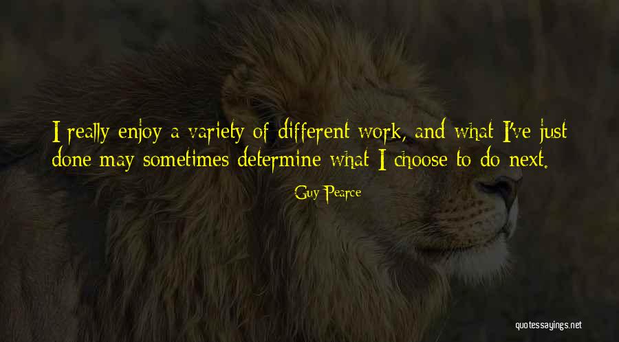 Hradsky Strakonice Quotes By Guy Pearce Hradsky Strakonice Quotes By Guy Pearce