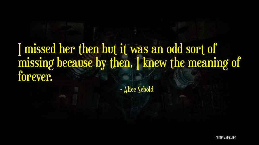 Hrajeme Quotes By Alice Sebold Hrajeme Quotes By Alice Sebold