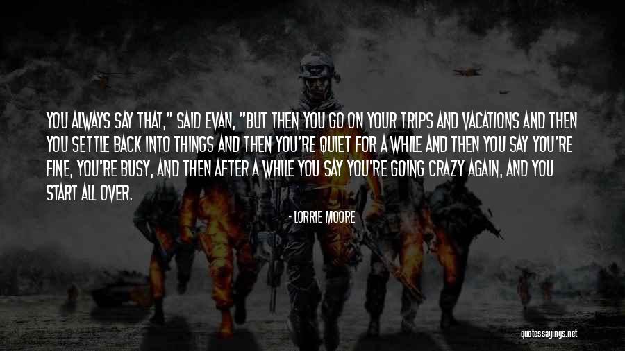 Hranice Mezi Quotes By Lorrie Moore Hranice Mezi Quotes By Lorrie Moore