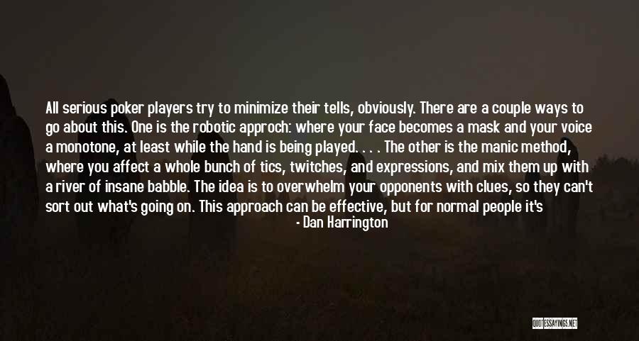 Hranick Quotes By Dan Harrington Hranick Quotes By Dan Harrington