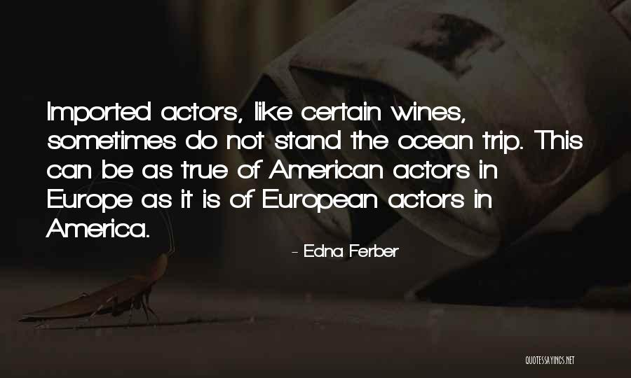 Hraniti Golubove Quotes By Edna Ferber Hraniti Golubove Quotes By Edna Ferber