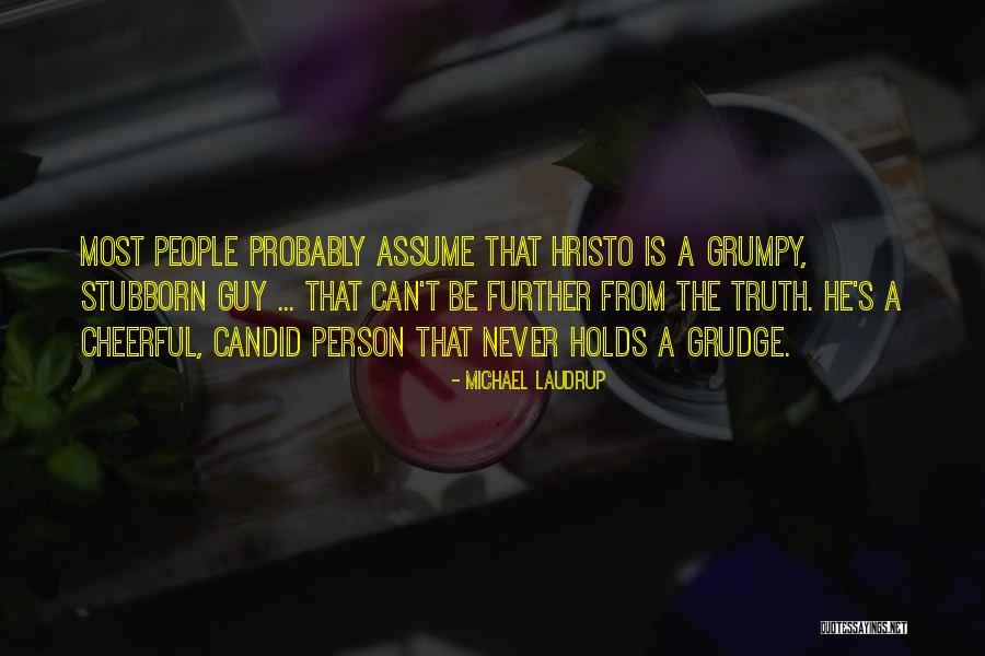 Hristo Quotes By Michael Laudrup Hristo Quotes By Michael Laudrup