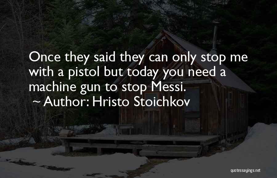 Hristo Stoichkov Quotes 1686577