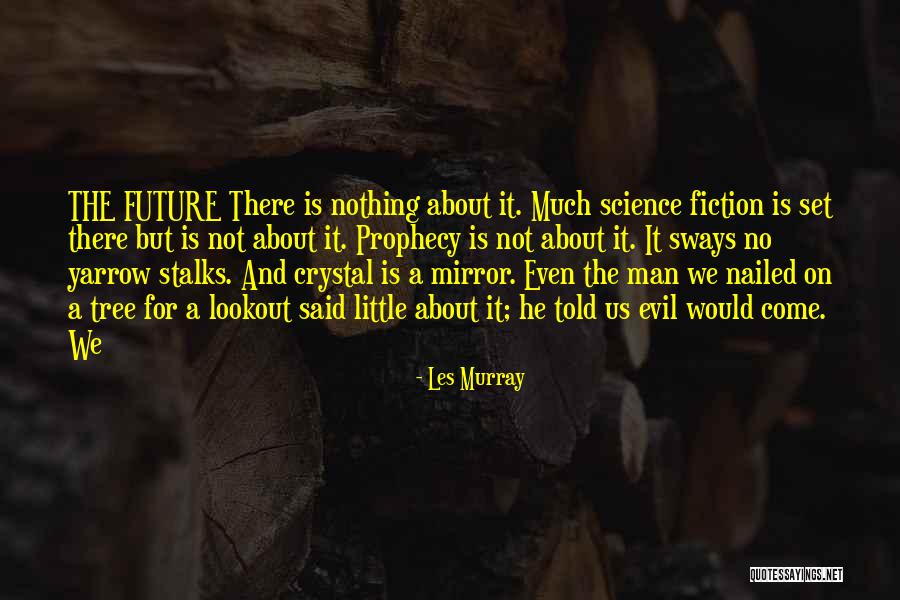 Hristov Todor Quotes By Les Murray Hristov Todor Quotes By Les Murray