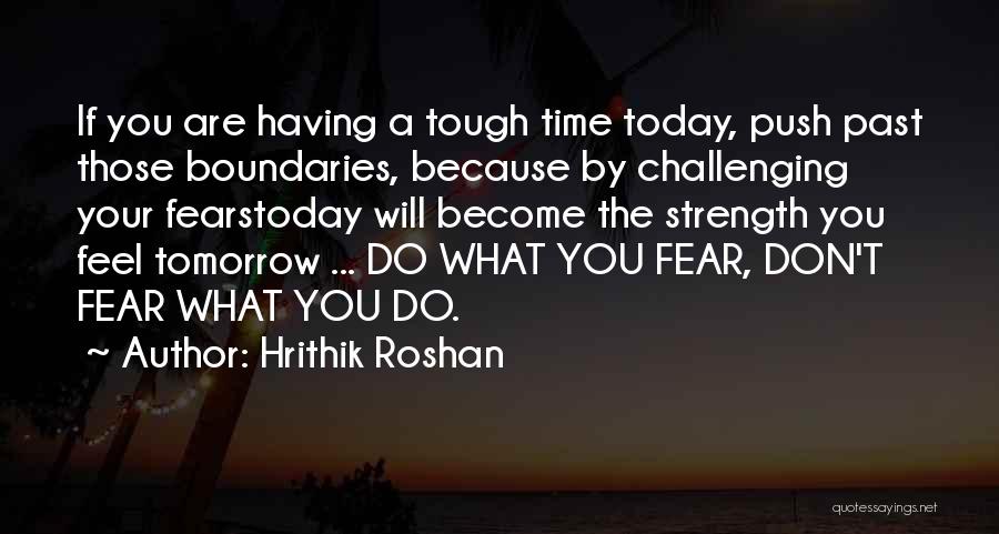 Hrithik Roshan Best Quotes By Hrithik Roshan