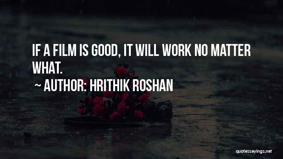 Hrithik Roshan Quotes 1851676