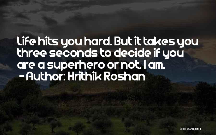 Hrithik Roshan Quotes 697314