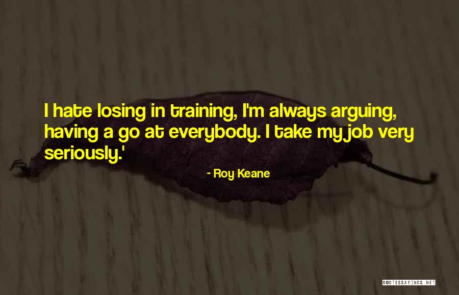 Hrnvka Quotes By Roy Keane