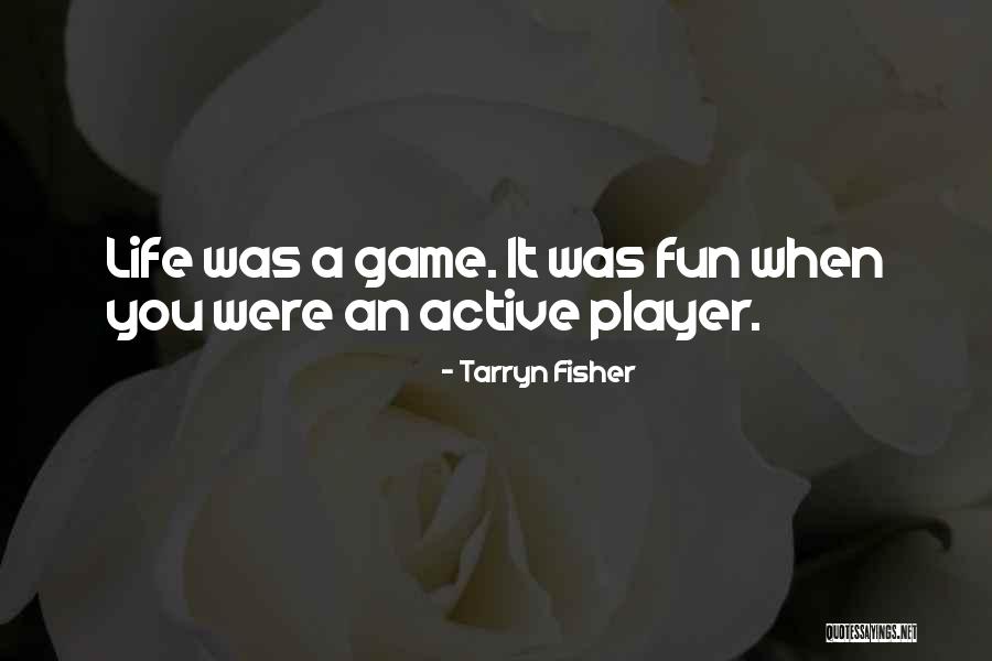 Hrnvka Quotes By Tarryn Fisher