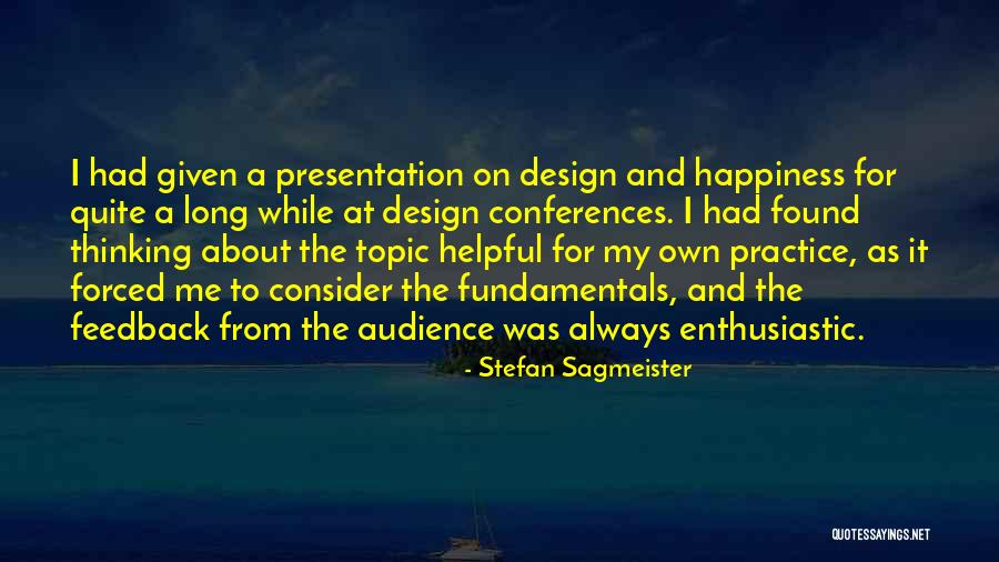 Hrough Quotes By Stefan Sagmeister Hrough Quotes By Stefan Sagmeister
