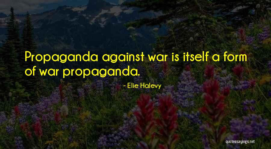 Hroznovy Quotes By Elie Halevy Hroznovy Quotes By Elie Halevy