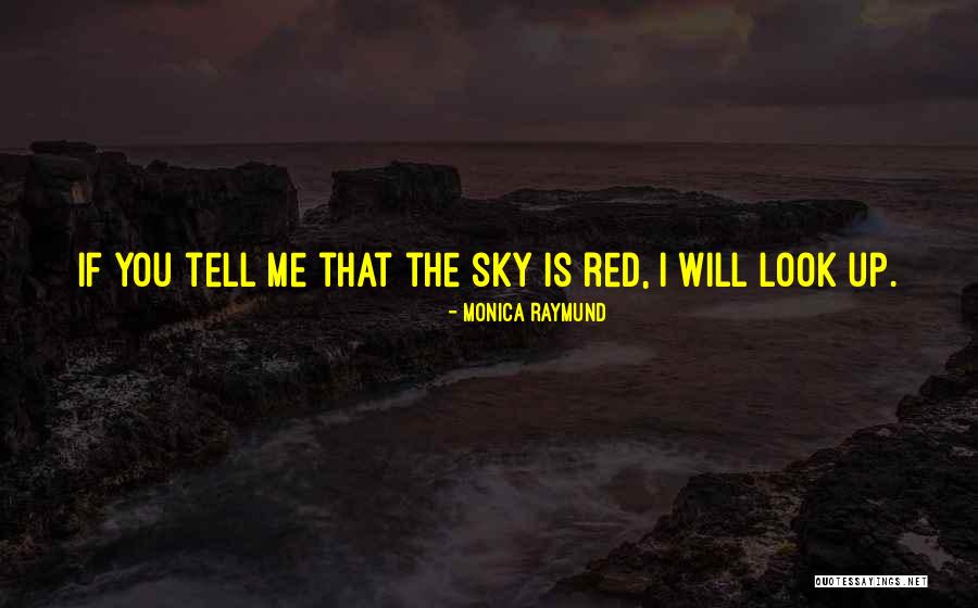 Hrsz Kereso Quotes By Monica Raymund Hrsz Kereso Quotes By Monica Raymund