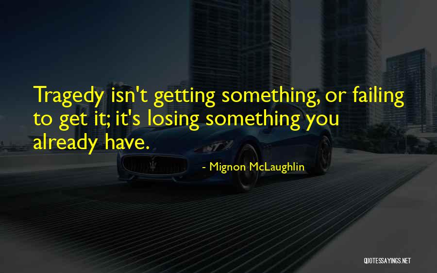 Hruskova Bublanina Quotes By Mignon McLaughlin Hruskova Bublanina Quotes By Mignon McLaughlin