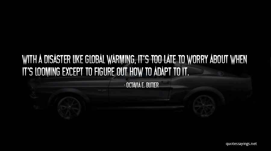 Hrvatin Gudelj Quotes By Octavia E. Butler Hrvatin Gudelj Quotes By Octavia E. Butler