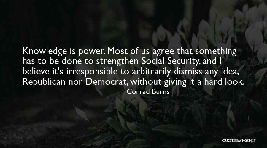 Hrvic Gradnja Quotes By Conrad Burns Hrvic Gradnja Quotes By Conrad Burns