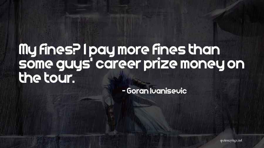 Hrvic Public Hearing Quotes By Goran Ivanisevic