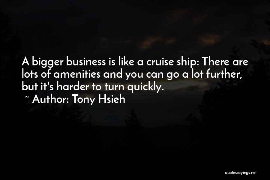 Hsieh Quotes By Tony Hsieh