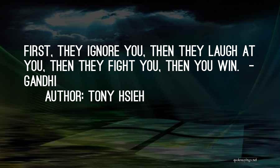 Hsieh Quotes By Tony Hsieh