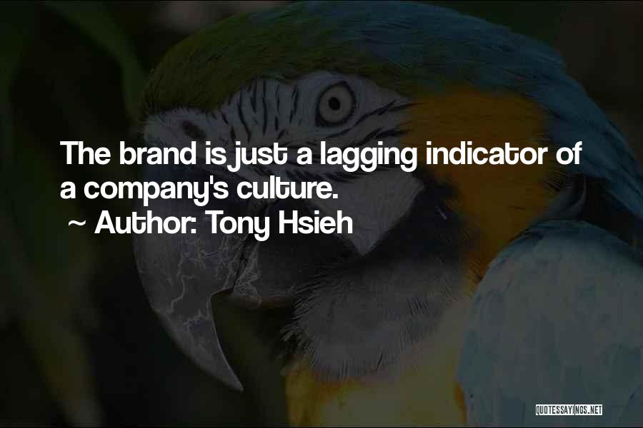 Hsieh Quotes By Tony Hsieh