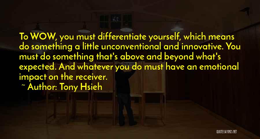 Hsieh Quotes By Tony Hsieh