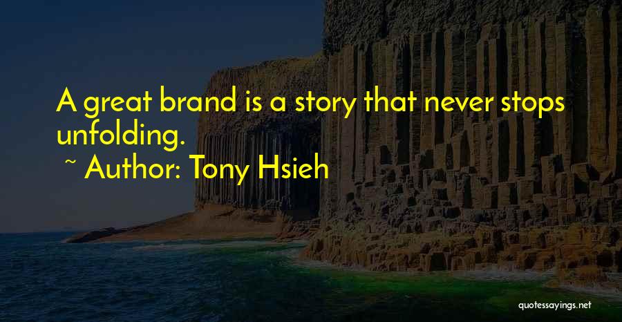 Hsieh Quotes By Tony Hsieh