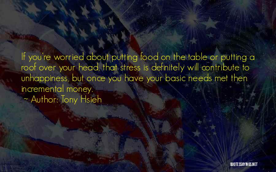 Hsieh Quotes By Tony Hsieh