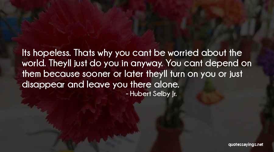 Hsien Yang Quotes By Hubert Selby Jr. Hsien Yang Quotes By Hubert Selby Jr.