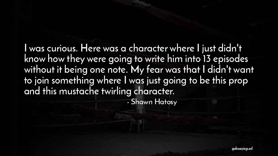 Htiornmilg Quotes By Shawn Hatosy Htiornmilg Quotes By Shawn Hatosy