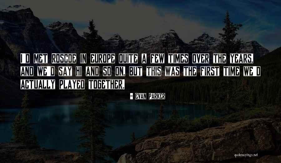 Httiready Quotes By Evan Parker Httiready Quotes By Evan Parker