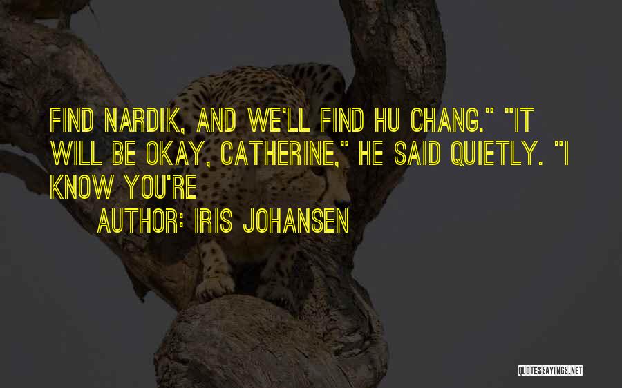 Hu Quotes By Iris Johansen