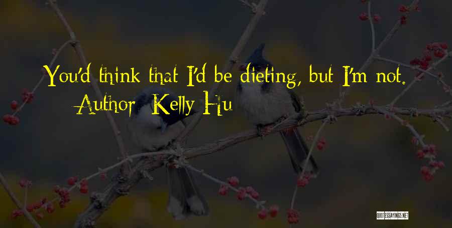 Hu Quotes By Kelly Hu