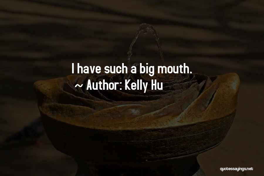 Hu Quotes By Kelly Hu