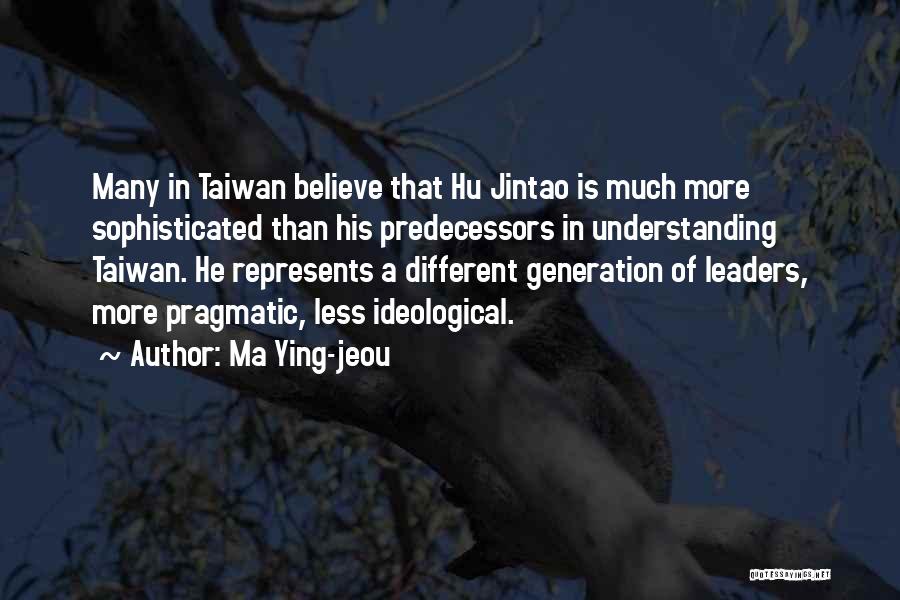 Hu Quotes By Ma Ying-jeou