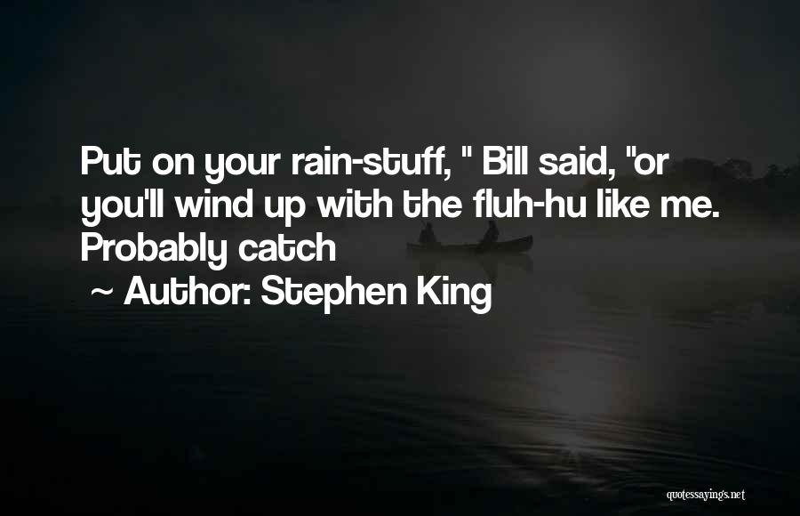 Hu Quotes By Stephen King