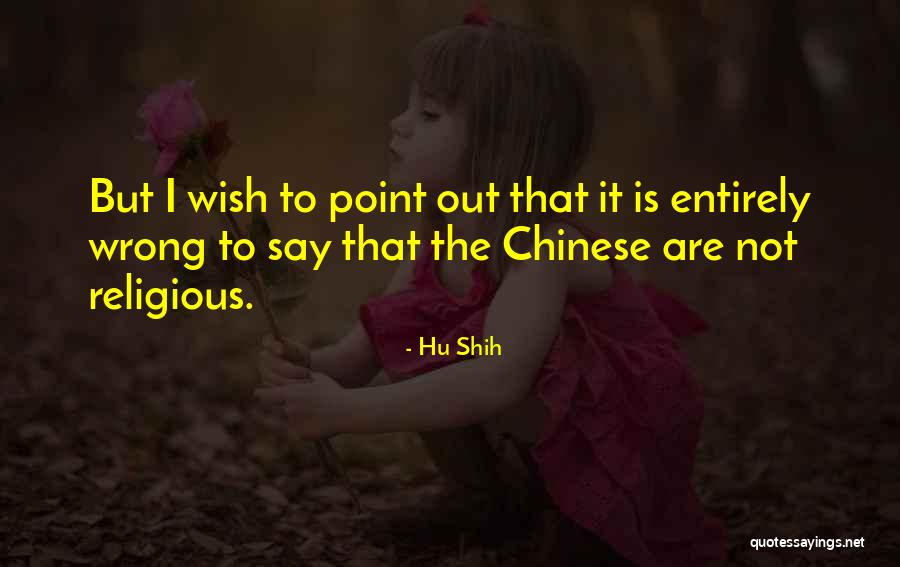 Hu Shih Quotes 1323303