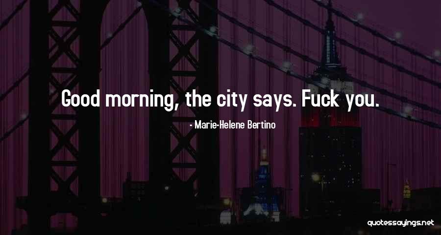 Hu Sped Quotes By Marie-Helene Bertino Hu Sped Quotes By Marie-Helene Bertino