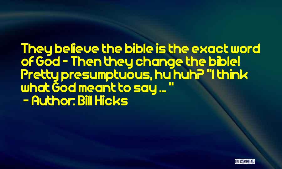 Hu U Quotes By Bill Hicks