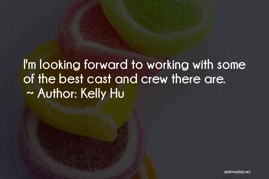 Hu U Quotes By Kelly Hu