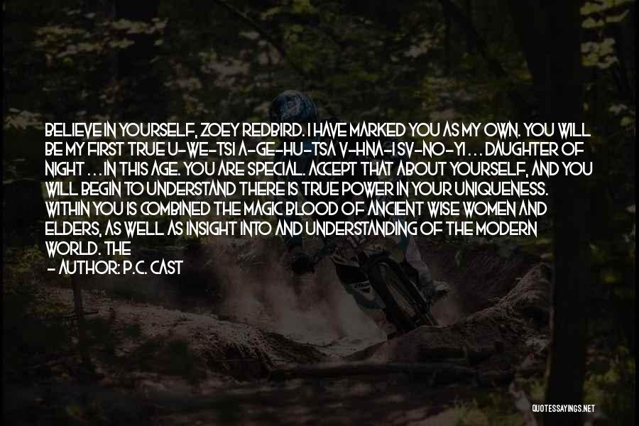 Hu U Quotes By P.C. Cast