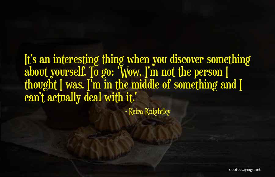 Huajaisila Quotes By Keira Knightley Huajaisila Quotes By Keira Knightley