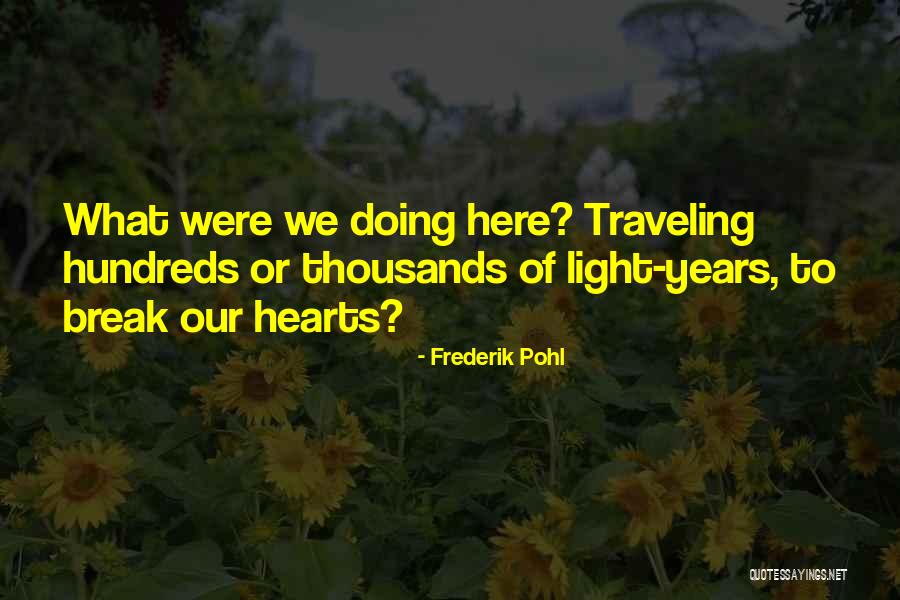 Huajiao Tree Quotes By Frederik Pohl Huajiao Tree Quotes By Frederik Pohl