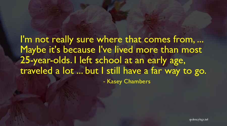 Huamanguilla Quotes By Kasey Chambers Huamanguilla Quotes By Kasey Chambers