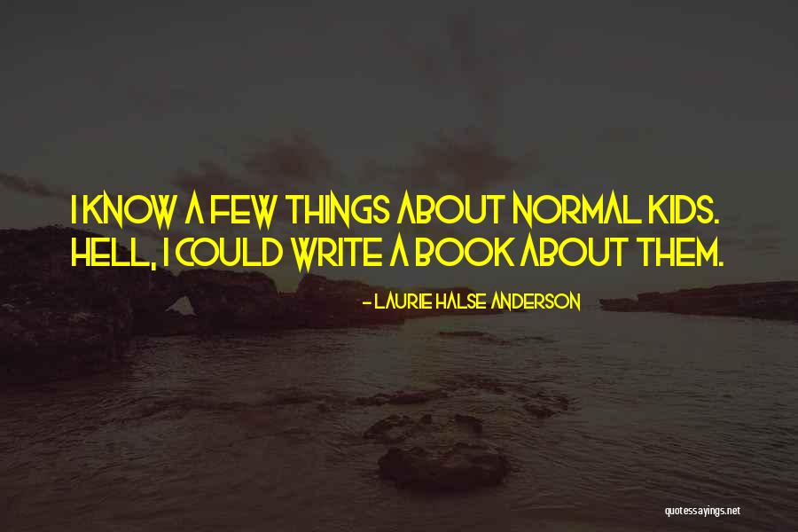 Huancavelica Quotes By Laurie Halse Anderson Huancavelica Quotes By Laurie Halse Anderson