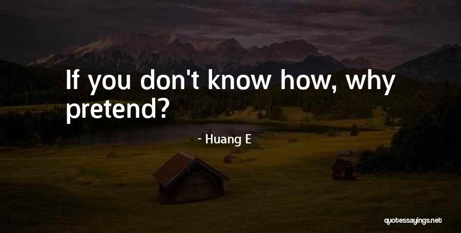 Huang E Quotes 2080618