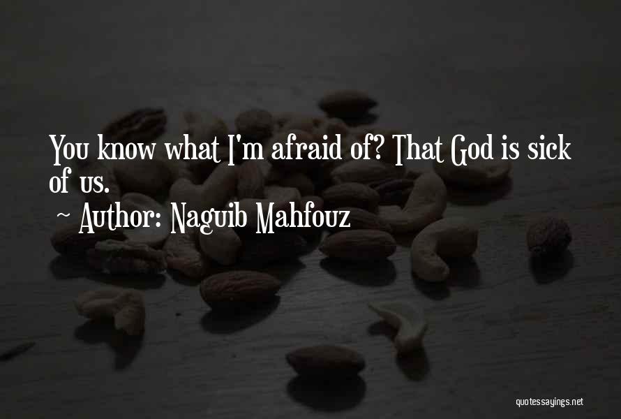 Huang Zi Tao Quotes By Naguib Mahfouz