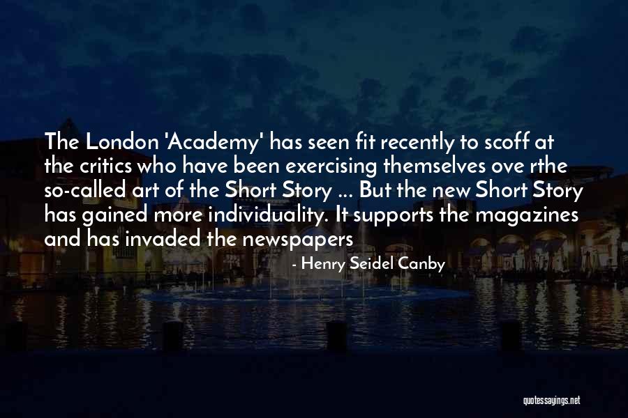 Huangshan Quotes By Henry Seidel Canby Huangshan Quotes By Henry Seidel Canby