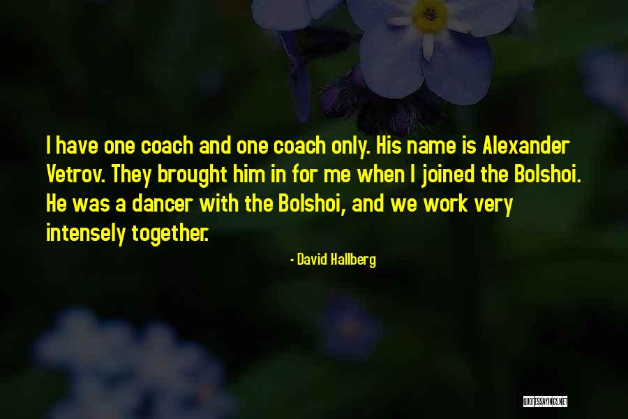 Huaracha 2018 Quotes By David Hallberg Huaracha 2018 Quotes By David Hallberg