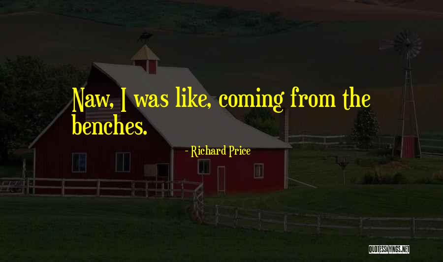 Huarte Advisors Quotes By Richard Price Huarte Advisors Quotes By Richard Price